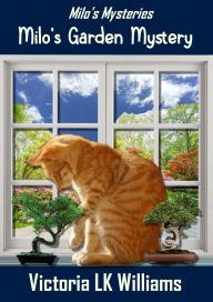 Pdf format free download books Milo's Garden Mystery: Murder and Secrets in the Garden; Paranormal Cozy Mystery  by Victoria Lk Williams, Julie Hatton