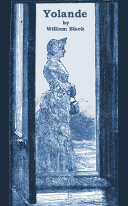 Title: Yolande, Author: William Black
