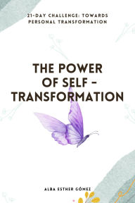 Ebooks rapidshare download The power of self-transformation: 21-Day Challenge: Towards Personal Transformation  English version