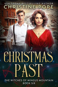 Title: Christmas Past: A Witchy Holiday Time Travel Romance, Author: Christine Pope