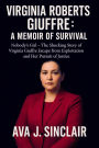 VIRGINIA ROBERTS GIUFFRE: A MEMOIR OF SURVIVAL: Nobody's Girl The Shocking Story of Virginia Giuffre Escape from Exploitation and Her Pursuit of Justice