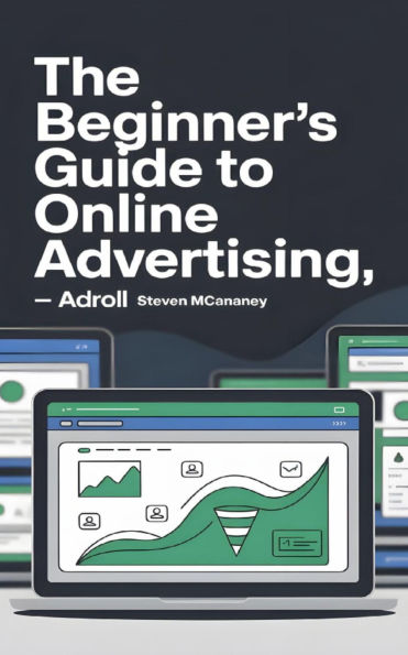 The Beginner's Guide to Online Advertising AdRoll