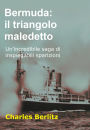 Bermuda: il triangolo maledetto: Un'incredibile saga di inspiegabili sparizioni