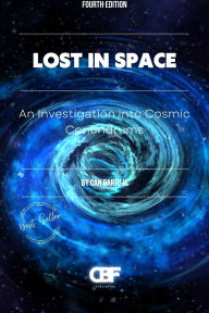 Title: Lost in Space: An Investigation into Cosmic Conundrums, Author: Can Bartu H.
