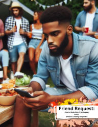 Title: Friend Request: How to Make New Friends as an Adult Without Looking Desperate, Author: Tee Hines