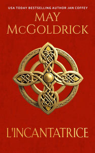 Title: L'Incantatrice: Trilogia del tesoro delle Highlands: Libro 2, Author: May McGoldrick