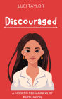 Discouraged: A Modern Reimagining of Persuasion