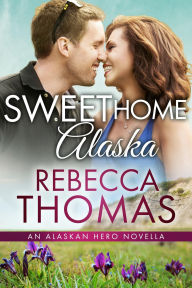 Title: Sweet Home Alaska, Author: Rebecca Thomas