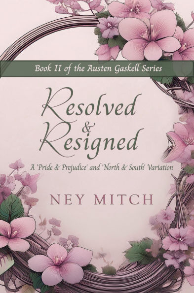 Resolved & Resigned, A Pride & Prejudice North & South Variation