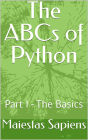The ABCs of Python: Part I - The Basics