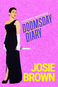 Title: The Housewife Assassin's Doomsday Diary, Author: Josie Brown