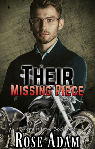 Title: Their Missing Piece: A Sweet with Heat, MMM, MC Romance, Author: Rose Adam