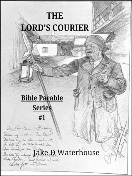 THE LORD'S COURIER: Bible Parable Series #1