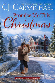 Title: Promise Me This Christmas, Author: C. J. Carmichael