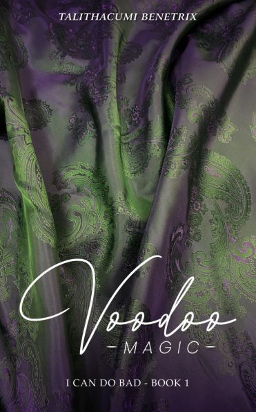 Voodoo Magic: I CAN DO BAD - BOOK 1