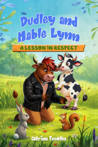 Title: Dudley And Mable Lynn: A Lesson in Respect, Author: Catrina Fuentes