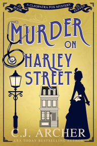 Title: Murder on Harley Street, Author: C. J. Archer