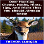 Deer Hunting Cheats, Hacks, Hints, Tips, And Tricks That You Should Already Know