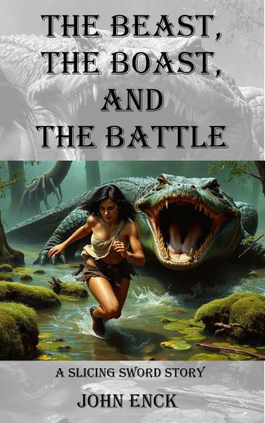 The Beast, The Boast, and the Battle: A Slicing Sword Story
