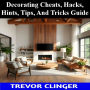 Decorating Cheats, Hacks, Hints, Tips, And Tricks Guide