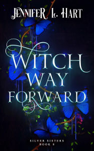 Title: Witch Way Forward, Author: Jennifer L. Hart