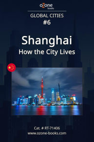 Title: Shanghai: How the City Lives, Author: Ozone Books