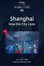 Shanghai: How the City Lives