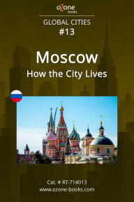 Title: Moscow: How the City Lives, Author: Ozone Books