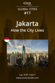 Title: Jakarta: How the City Lives, Author: Ozone Books
