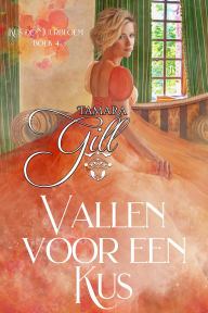 Title: Vallen voor een Kus, Author: Tamara Gill