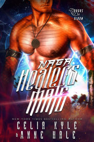 Title: Naga Healer's Mate (A Scifi Alien Naga Romance), Author: Celia Kyle