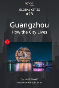 Title: Guangzhou: How the City Lives, Author: Ozone Books