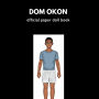 Dom Okon: Official Paper Doll Book