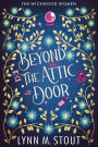 Beyond the Attic Door: Wickwood Women Cozy Fantasy