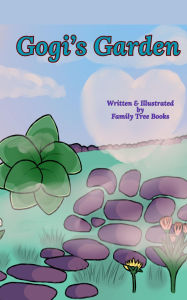 Title: Gogi's Garden, Author: Family Tree Books