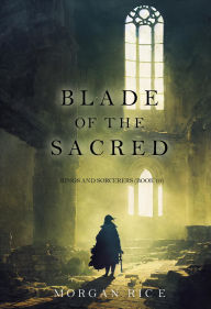 Free ebooks francais download Blade of the Sacred (Kings and SorcerersBook #10) 