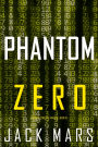 Phantom Zero (An Agent Zero Spy ThrillerBook #19)