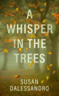A Whisper in the Trees