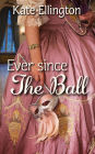 Ever Since The Ball