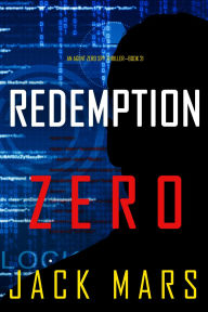 Title: Redemption Zero (An Agent Zero Spy ThrillerBook #21), Author: Jack Mars