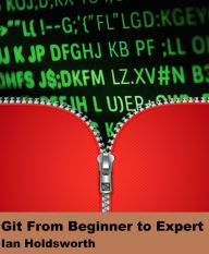 Title: GIT From Beginner to Expert, Author: Ian Holdsworth