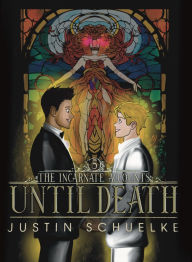 Title: Until Death: Book Five of the Incarnate Accounts, Author: Justin Schuelke