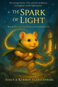 Title: The Spark of Light, Author: Stacy Fuerstenberg