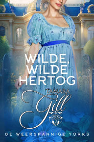 Title: Wilde, Wilde Hertog, Author: Tamara Gill