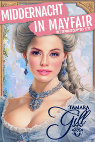 Title: Middernacht in Mayfair, Author: Tamara Gill