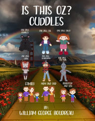 Title: Is This Oz? Cuddles, Author: William George Boudreau
