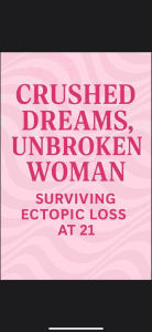 Title: Crushed Dreams, Unbroken Woman: Surviving Ectopic Loss at 21: Losing, Healing, and Finding Hope, Author: Jalexus Smith