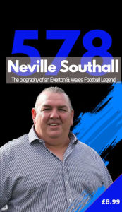 Title: Neville Southall The Biography of An Everton & Wales Football Legend, Author: Caroline Elwood-stokes