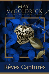 Title: Rêves Capturés, Author: May McGoldrick