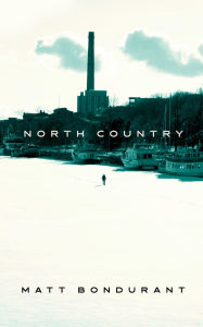 Title: North Country, Author: Matt Bondurant